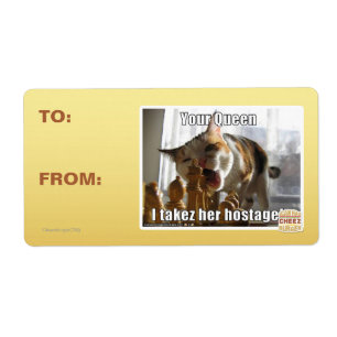 Your Queen, I takez her hostage