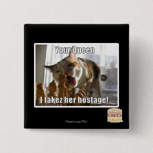 Your Queen, I takez her hostage 15 Cm Square Badge