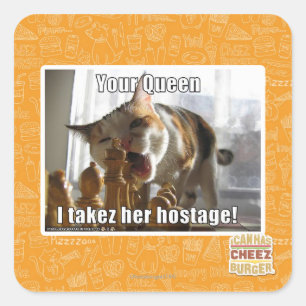 Your Queen, I takez her hostage Square Sticker
