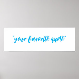 Your quote, text customizable poster