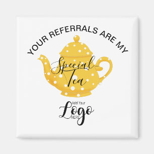 Your Referrals Are My “Special - Small Business Co Magnet