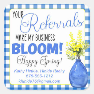 Your Referrals Make My Business Bloom Square Sticker
