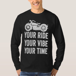 Your Ride Your Vibe Your Time Chopper Vintage Bike T-Shirt
