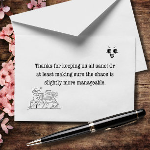 Your Sanity is Appreciated (Because Ours is Gone) Thank You Card