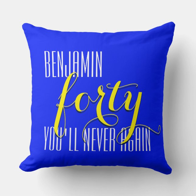 Your saying: Christopher forty you'll never again Cushion (Front)