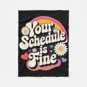 Your Schedule Is Fine Retro Funny Teacher Back To Fleece Blanket