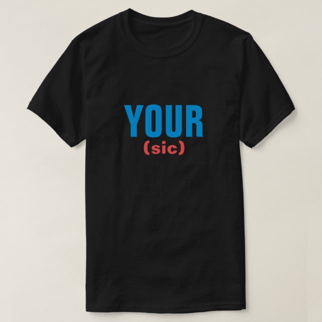 YOUR SIC T-Shirt (Design Front)