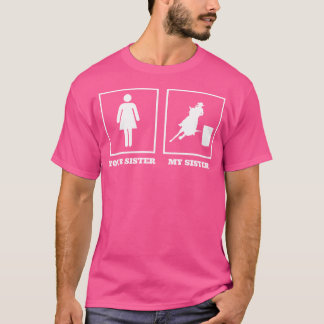 Your Sister My Sister Barrel Racer Rodeo Barrel Ra T-Shirt