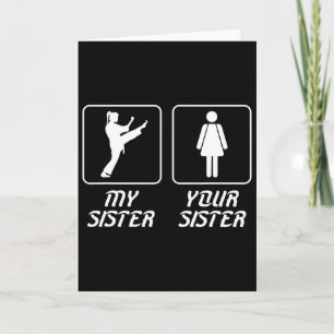 Your Sister My Sister Karate Brother Proud Karate Card