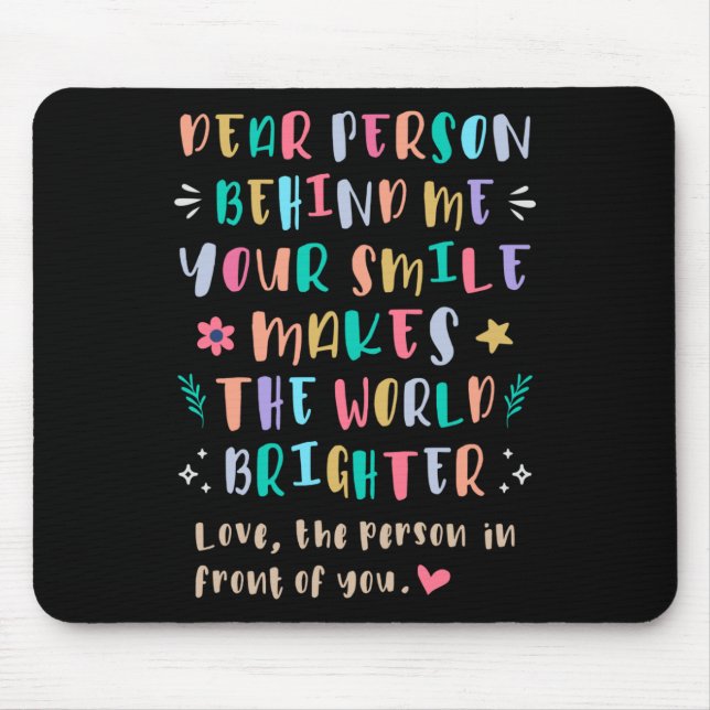 Your Smile Makes The World Brighter Sticker  Mouse Mat (Front)