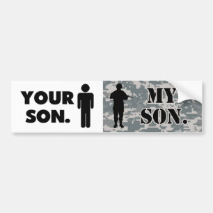 Your Son My Son Army Military Mum Military Dad Bumper Sticker