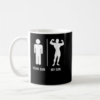 Your Son My Son Bodybuilder Funny Gym Work Out Shi Coffee Mug