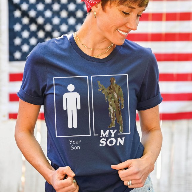 Your Son My Son Camo Soldier Funny Military Family T-Shirt (Funny Your Son, My Son camo solider USA Military parent navy blue t-shirt, Air Force Mom / Dad, Army)