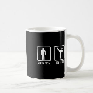 Your Son My Son Karate Fighter Martial Artist Blac Coffee Mug