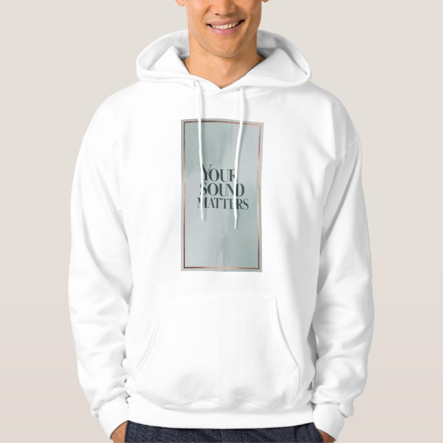 Your Sound Matters 3 Hoodie (Front)