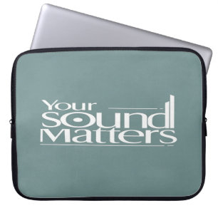 Your Sound Matters Laptop Sleeve