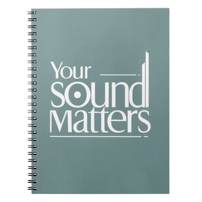 Your Sound Matters Notebook (Front)
