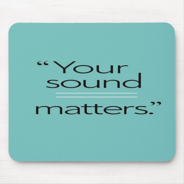 Your Sound Matters option 2 Mouse Mat (Front)