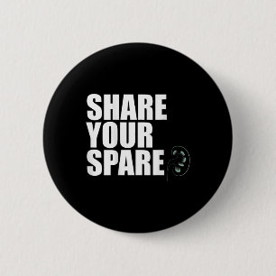 Your Spare Kidney Organ Donor Transplant Meme On B 6 Cm Round Badge