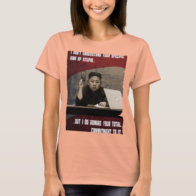 Your specific kind of stupid T-Shirt (Front)