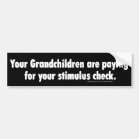 Your Stimulus Check Bumper Sticker