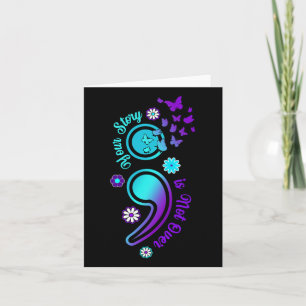 Your Story Is Not Not Over Semicolon Suicide Aware Card