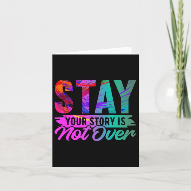 Your Story Is Not Over Stay Shirt Suicide Preventi Card (Front)