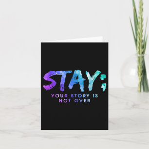 Your Story Is Not Over Stay Suicide Prevention Awa Card