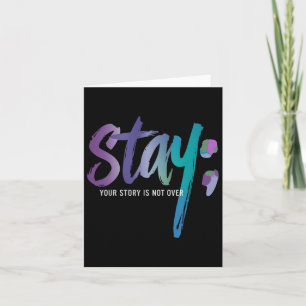 Your Story Is Not Over Stay Suicide Prevention Awa Card