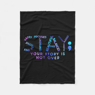 Your Story Is Not Over Stay Suicide Prevention Awa Fleece Blanket