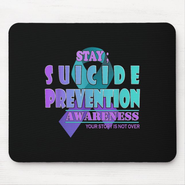 Your Story Is Not Over Stay Suicide Prevention Awa Mouse Mat (Front)