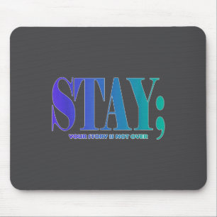 Your Story Is Not Over Stay Suicide Prevention Awa Mouse Mat