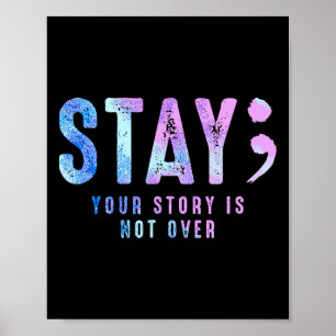 Your Story Is Not Over Stay Suicide Prevention Awa Poster