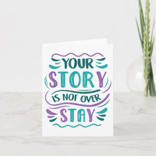 Your Story Is Not Over Stay Teal & Purple Suic Card