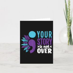 Your Story Is Not Over Support Suicide Prevention Card