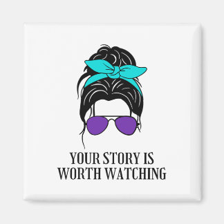 Your Story Is Worth Watching Suicide Prevention Aw Magnet