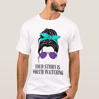 Your Story Is Worth Watching Suicide Prevention Aw T-Shirt