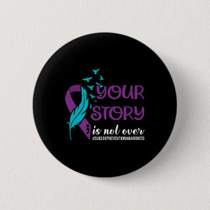 Your Story Isn't Over 6 Cm Round Badge