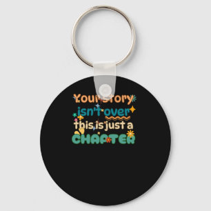 Your Story Isn't Over Mental Health Awareness Stic Key Ring