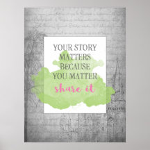 Your Story Matters | 18x24 Inspirational Poster
