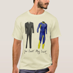 Your Suit My Suit T-shirt