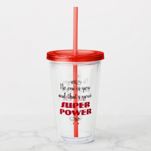 Your Super Power Acrylic Tumbler