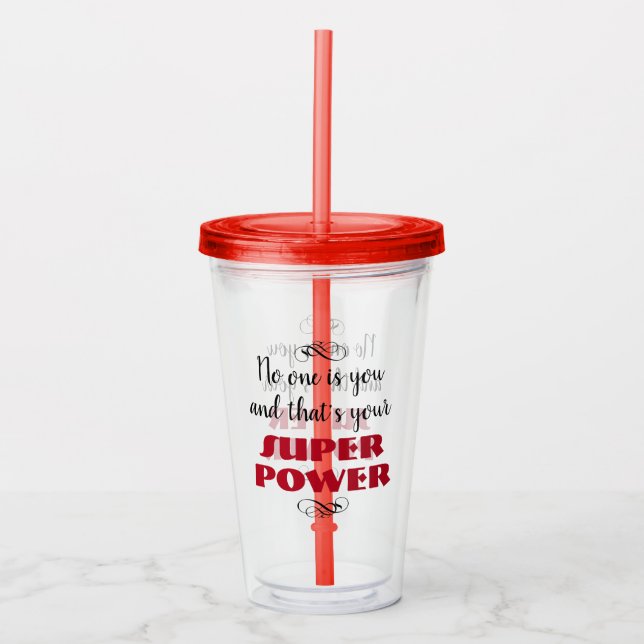 Your Super Power Acrylic Tumbler (Front)