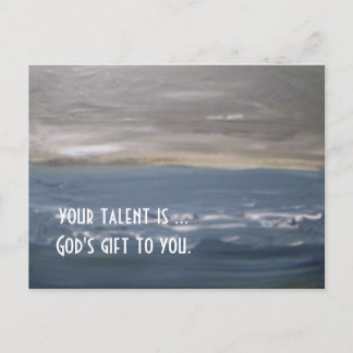 "Your Talent Is God's Gift To You."... Postcard