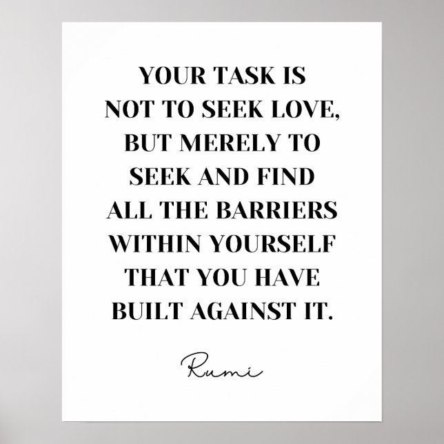 Your task is not to seek love - Rumi Quote Poster (Front)