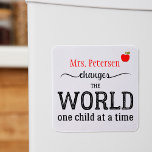 Your teacher name typography script quote magnet<br><div class="desc">Personalised "YOUR TEACHER changes the world one child at a time" thoughtful typography quote in red,  black and white. Make a thoughtful keepsake thank you gift for your teacher! ---- Please note that the background colour is changeable (after selecting CUSTOMIZE option).</div>