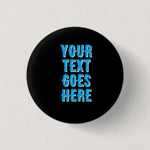 your text goes here, Pin Badge Button 