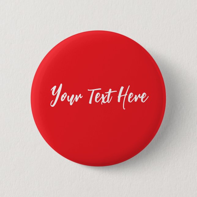 Your Text Here Custom Modern Script Font Red 6 Cm Round Badge (Front)