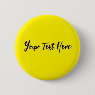 Your Text Here Custom Modern Script Font Yellow 6 Cm Round Badge