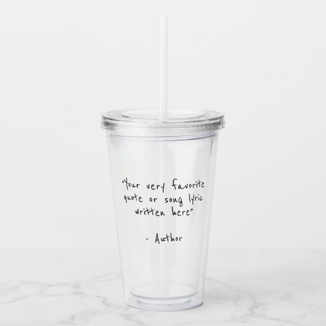 Your text here - custom quote  acrylic tumbler (Front)